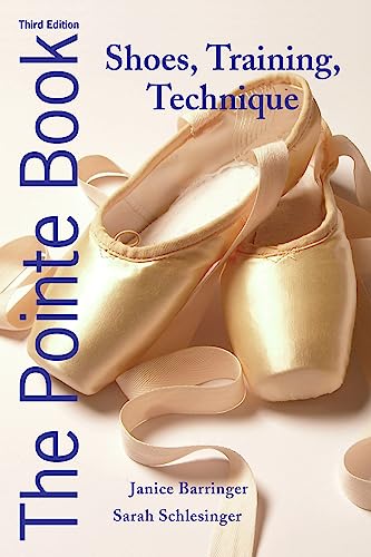 Beispielbild fr The Pointe Book: Shoes, Training, Technique zum Verkauf von SecondSale