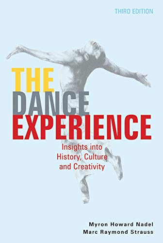 Beispielbild fr The Dance Experience : Insights into History, Culture and Creativity zum Verkauf von Better World Books