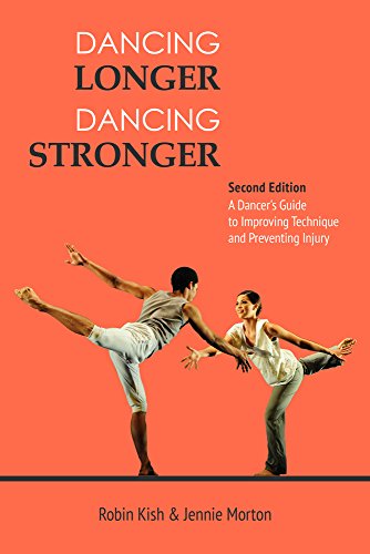 9780871273970: Dancing Longer, Dancing Stronger: A Dancer's Guide to Conditioning, Improving Technique and Preventing Injury