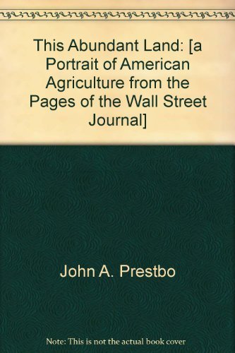 Beispielbild fr This Abundant Land: [a Portrait of American Agriculture from the Pages of the Wall Street Journal] zum Verkauf von George Cross Books