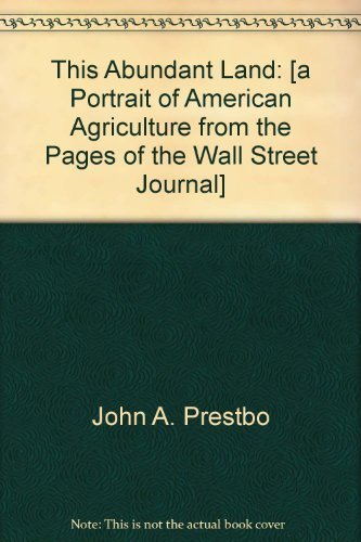 Stock image for This abundant land: [a portrait of American agriculture from the pages of the Wall Street journal] for sale by Wonder Book