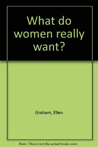 Imagen de archivo de What Do Women Really Want? a la venta por Mark Henderson