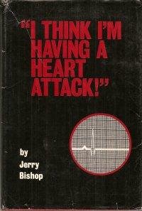 Stock image for I Think I'm Having a Heart Attack for sale by Better World Books