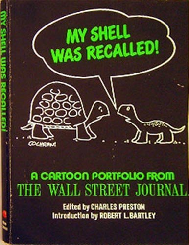 Stock image for My Shell Was Recalled! (A Cartoon Portfolio From The Wall Street Journal) for sale by Ergodebooks