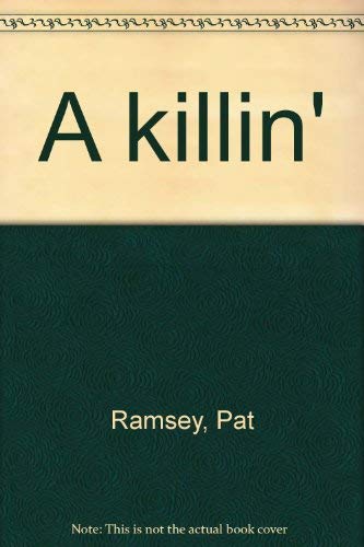 A Killin' (9780871290113) by Patricia Ramsey