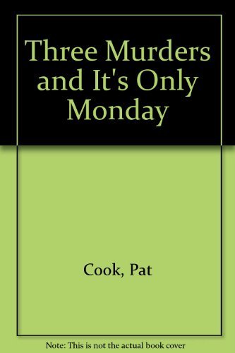 Beispielbild fr Three Murders and It's Only Monday! zum Verkauf von ThriftBooks-Atlanta