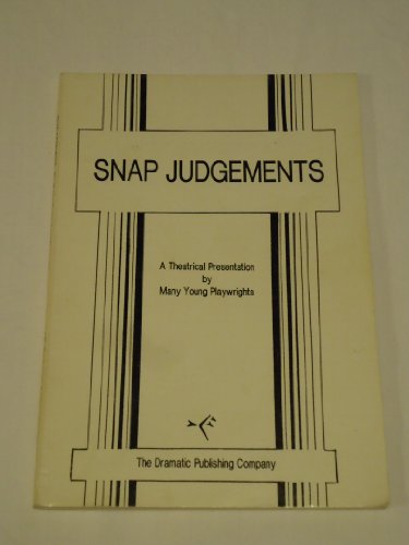 Beispielbild fr Snap judgements: A theatrical presentation zum Verkauf von Wonder Book