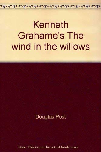 Stock image for Kenneth Grahame's The wind in the willows: A musical for sale by The Yard Sale Store