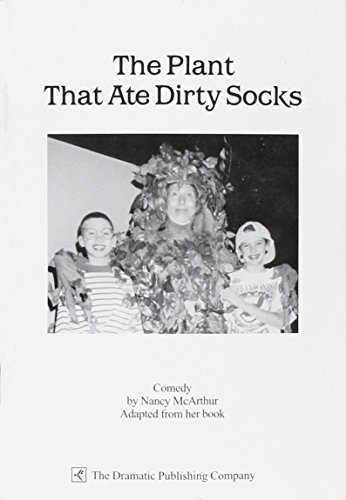 Imagen de archivo de The Plant That Ate Dirty Socks (the play book) a la venta por The Yard Sale Store