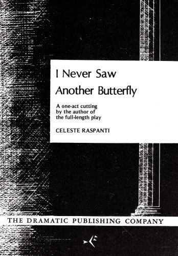 I Never Saw Another Butterfly: A Play (9780871293190) by Celeste Raspanti; Raspanti, Celeste