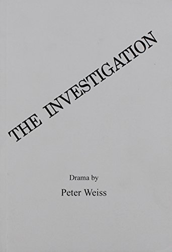 Investigation (9780871293404) by Peter Weiss; Jon Swan; Ulu Grosbard