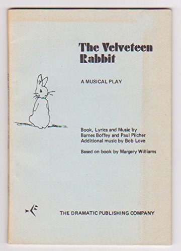 Imagen de archivo de The Velveteen Rabbit: A Musical Play a la venta por HPB-Diamond