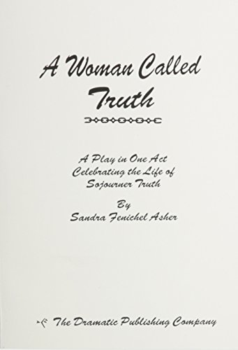 Stock image for A Woman Called Truth - One Act for sale by The Yard Sale Store