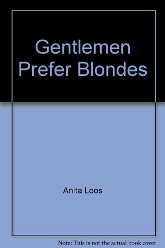 Stock image for Gentlemen Prefer Blondes: A Play in Three Acts for sale by HPB-Emerald
