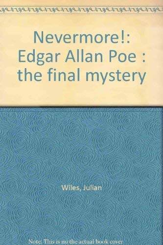 9780871296122: Nevermore!: Edgar Allan Poe, The Final Mystery