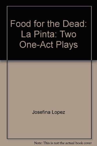 Beispielbild fr Food for the dead ;: La pinta : two one-act plays zum Verkauf von dsmbooks