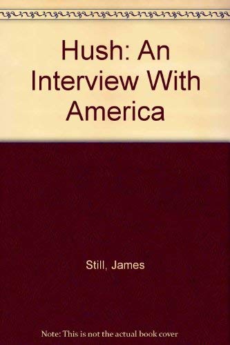 Beispielbild fr Hush: An Interview With America zum Verkauf von Textbooks_Source