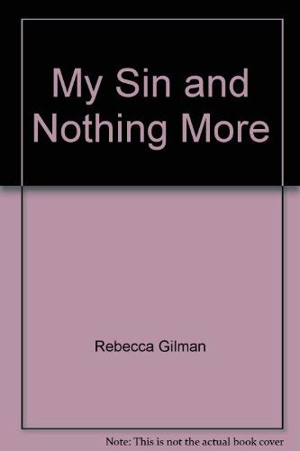 Stock image for My Sin and Nothing More for sale by The Yard Sale Store