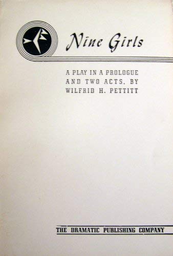 Stock image for Nine Girls: a Play in a Prologue and Two Acts for sale by The Unskoolbookshop