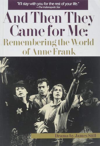 Stock image for And Then They Came for Me: Remembering the World of Anne Frank (A Play) for sale by Front Cover Books