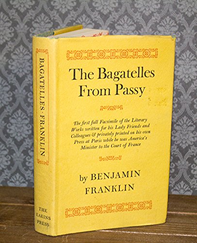 The Bagatelles from Passy (9780871300058) by Benjamin Franklin