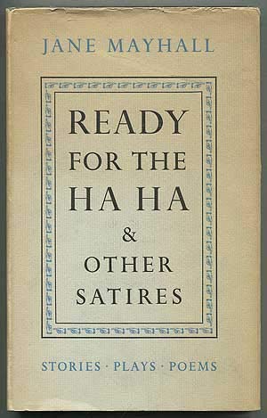 Ready for the Ha Ha & Other Satires (9780871300140) by Jane Mayhall