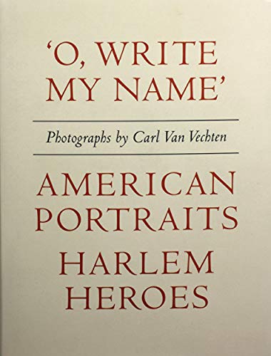 Imagen de archivo de O, Write My Name' : American Portraits, Harlem Heroes a la venta por FSS Books