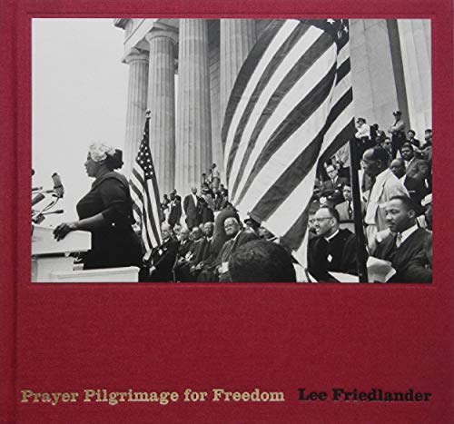 Stock image for Lee Friedlander: Prayer Pilgrimage for Freedom for sale by Powell's Bookstores Chicago, ABAA