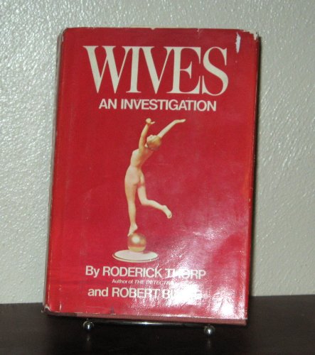 9780871310255: Wives : an investigation / Roderick Thorp & Robert Blake