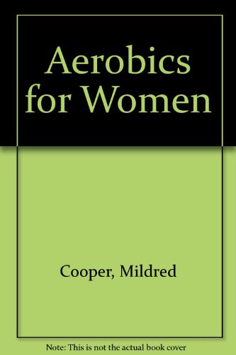 Beispielbild fr Aerobics for Women zum Verkauf von Better World Books