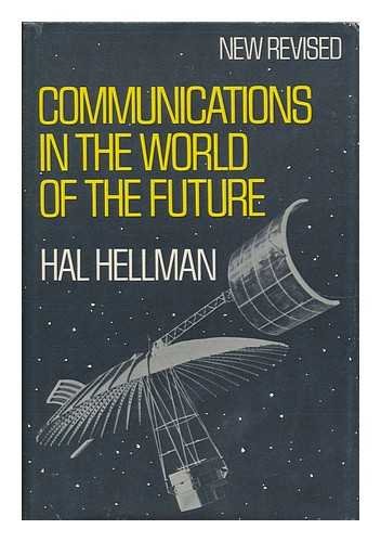 Communications in the World of the Future, (9780871311665) by Hellman, Harold