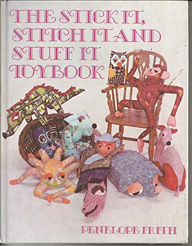 Imagen de archivo de The Stick It, Stitch It, and Stuff It Toybook a la venta por The Yard Sale Store