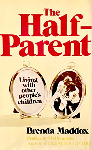 9780871311825: The half-parent: Living with other people's children