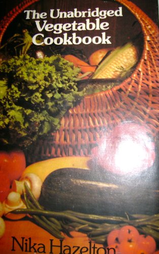 Beispielbild fr The Unabridged Vegetable Cookbook zum Verkauf von Wonder Book