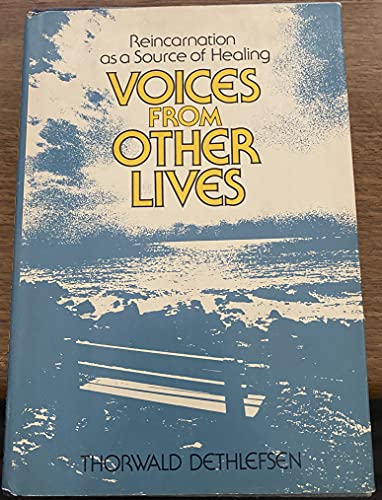 Voices from Other Lives: Reincarnation as a Source of Healing