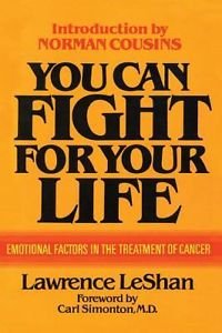 Stock image for You Can Fight for Your Life: Emotional Factors in the Causation of Cancer for sale by ThriftBooks-Atlanta