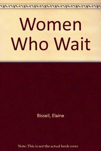 9780871312518: Women Who Wait
