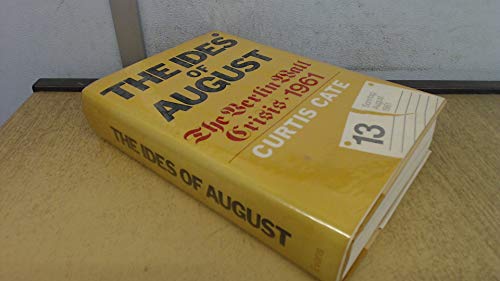 Imagen de archivo de The ides of August: The Berlin Wall crisis--1961 a la venta por HPB Inc.