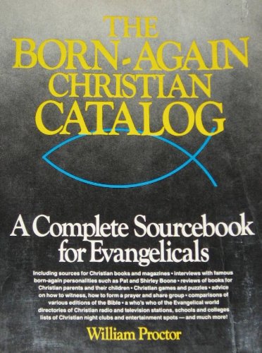 Beispielbild fr The Born-Again Christian Catalog: A Complete Sourcebook for Evangelicals zum Verkauf von Wonder Book