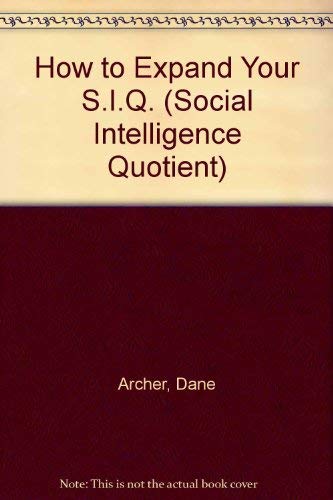 Stock image for How to Expand Your S. I. Q. (Social Intelligence Quotient) for sale by Better World Books