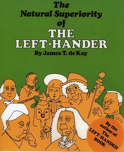 9780871313072: The Natural Superiority of the Left-Hander
