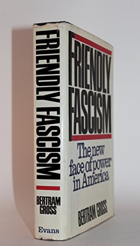 9780871313171: Friendly Fascism: The New Face of Power in America