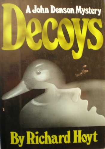 9780871313300: Decoys: A John Denson Mystery