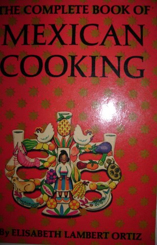 Beispielbild fr The Complete Book of Mexican Cooking zum Verkauf von Wonder Book