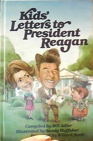 Kids' Letters to President Reagan (9780871313706) by Adler, Bill; Huffaker, Sandy