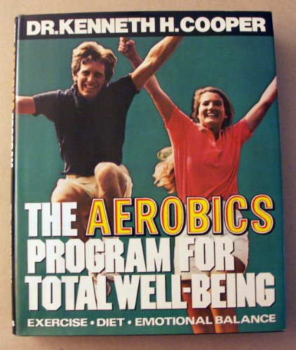 Beispielbild fr The Aerobics Program for Total Well-Being: Exercise, Diet, Emotio zum Verkauf von Hawking Books