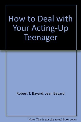 9780871314079: how to Deal with Your Acting-up Teenager: Pracitical Self-help for desperate Parents