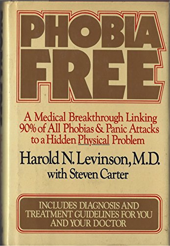 Stock image for Phobia Free: A Medical Breakthrough Linking 90% of All Phobias and Panic Attacks to a Hidden Physical Problem for sale by ThriftBooks-Atlanta