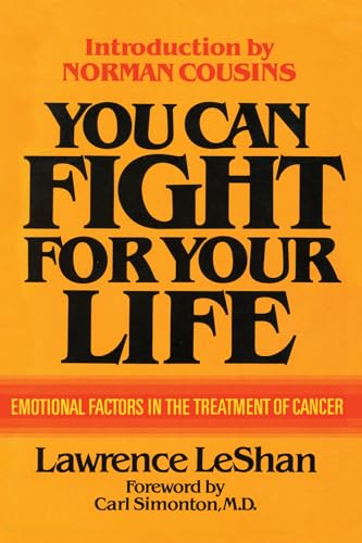 Imagen de archivo de You Can Fight For Your Life: Emotional Factors in the Treatment of Cancer a la venta por Wonder Book