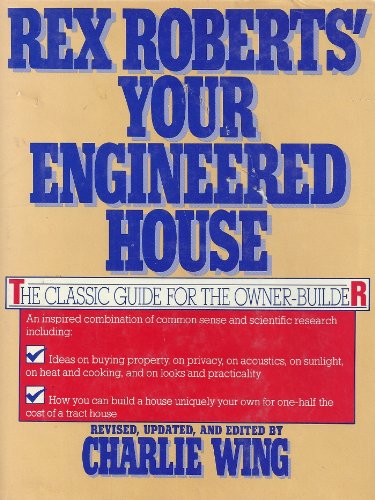 Rex Roberts Your Engineered House.